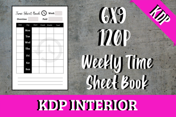 Weekly Time Sheet Book KDP Interior: A Technical Guide to 6x9 No-Bleed Publishing